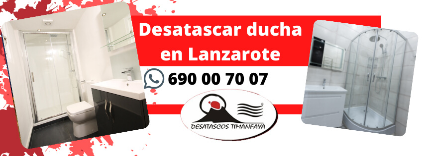 Desatascar ducha en Lanzarote