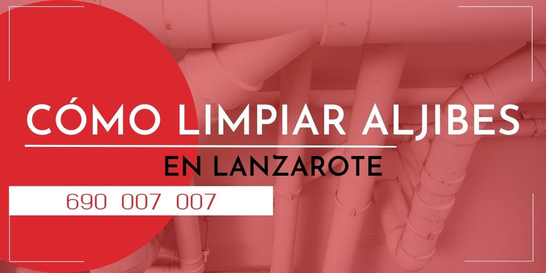 imagen destacada sobre como limpiar aljibes en lanzarote