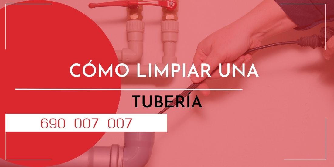 imagen destacada sobre cómo limpiar una tubería